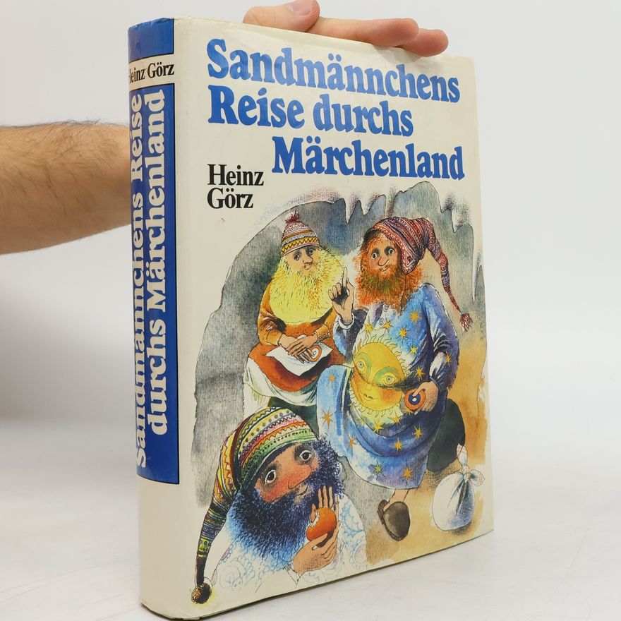 Heinz Görz Sandmännchens Reise durchs Märchenland