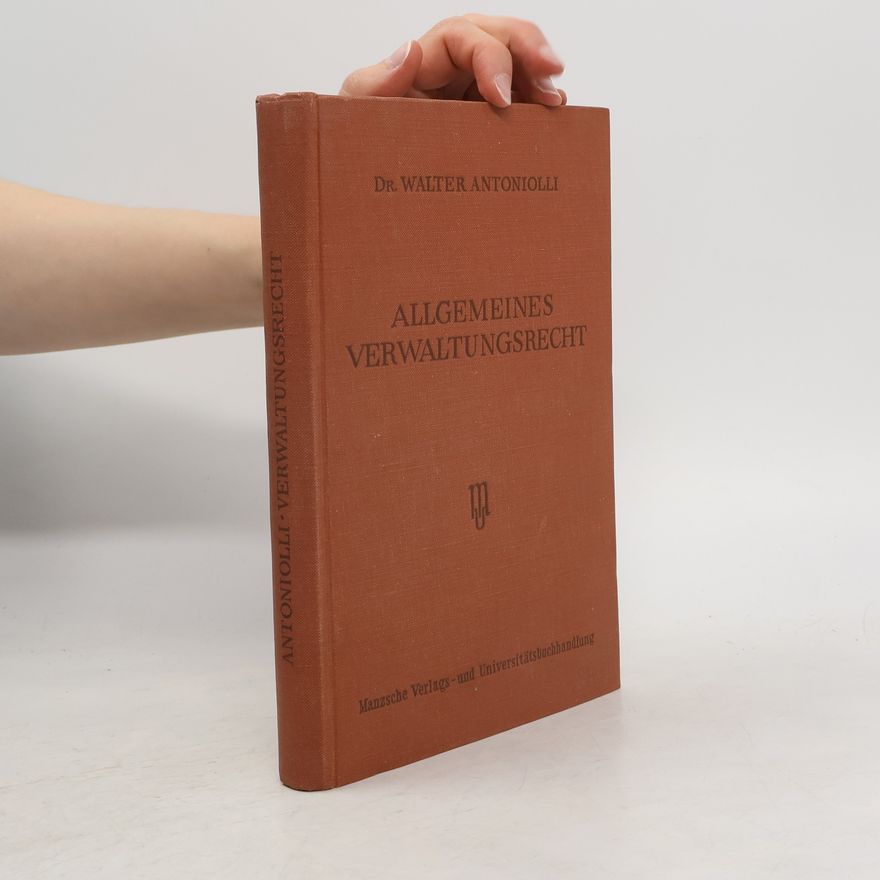 Walter Antoniolli Allgemeines Verwaltungsrecht