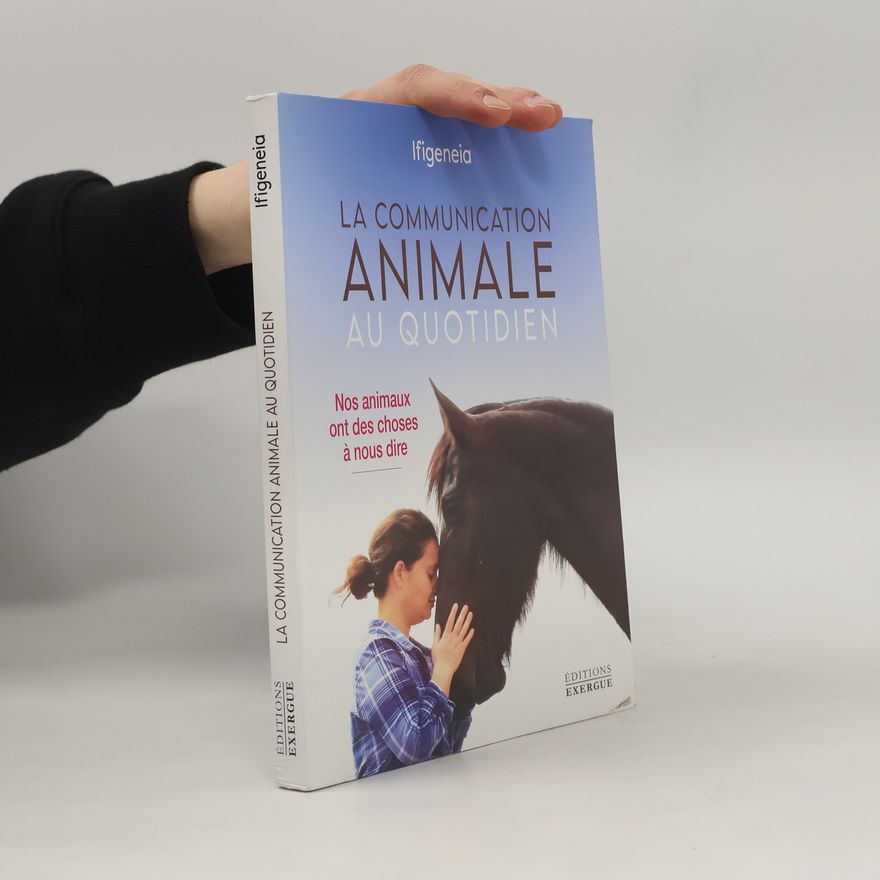 Ifigeneia La communication animale au quotidien