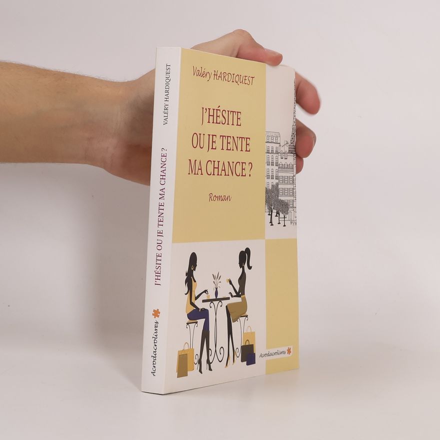 Valéry Hardiquest J'hésite ou je tente ma chance?