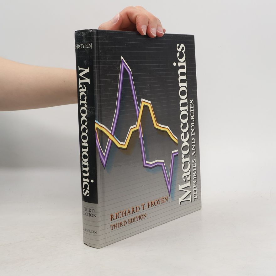 Richard T. Froyen Macroeconomics. Theories and Policies