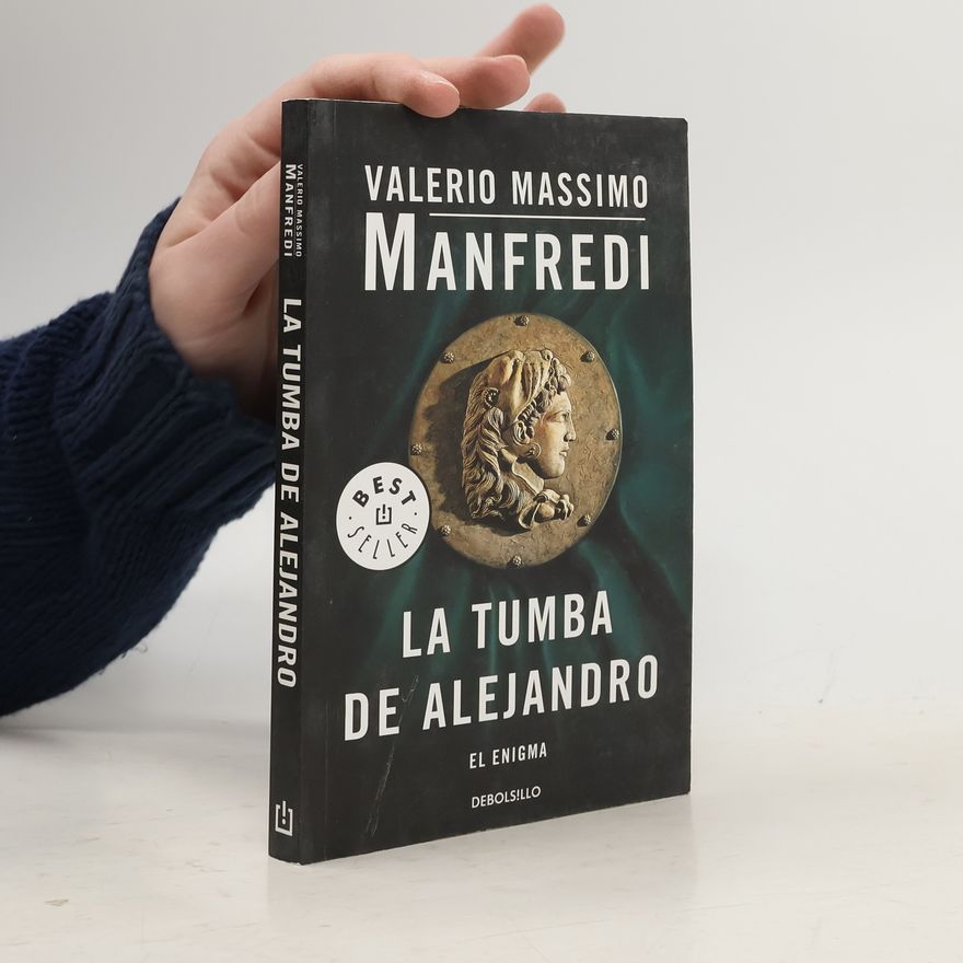 Valerio Massimo Manfredi La tumba de Alejandro