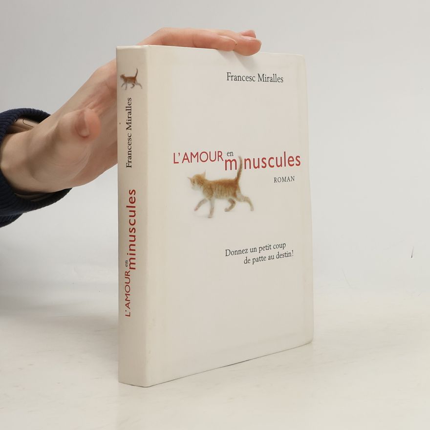 Francesc Miralles i Contijoch L'amour en minuscules