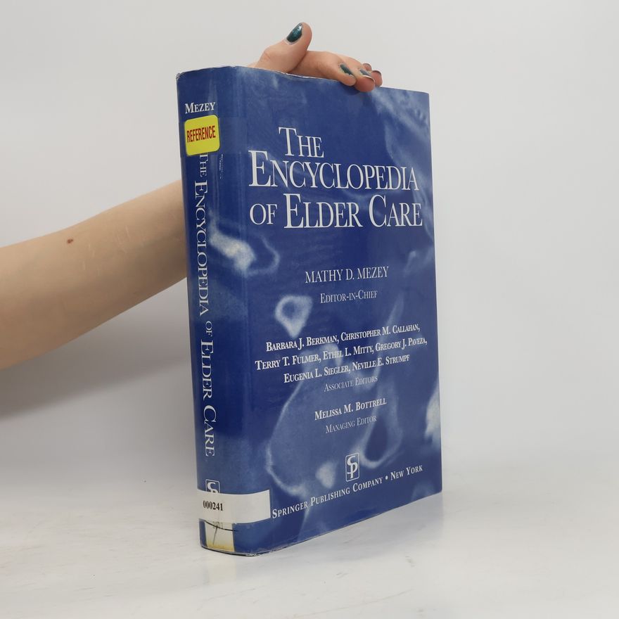 Barbara J. Berkman The Encyclopedia of Elder Care