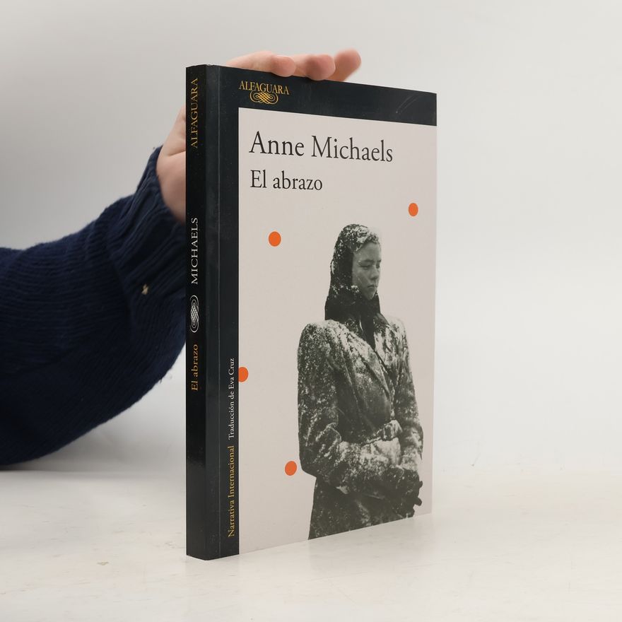 Anne Michaels El abrazo