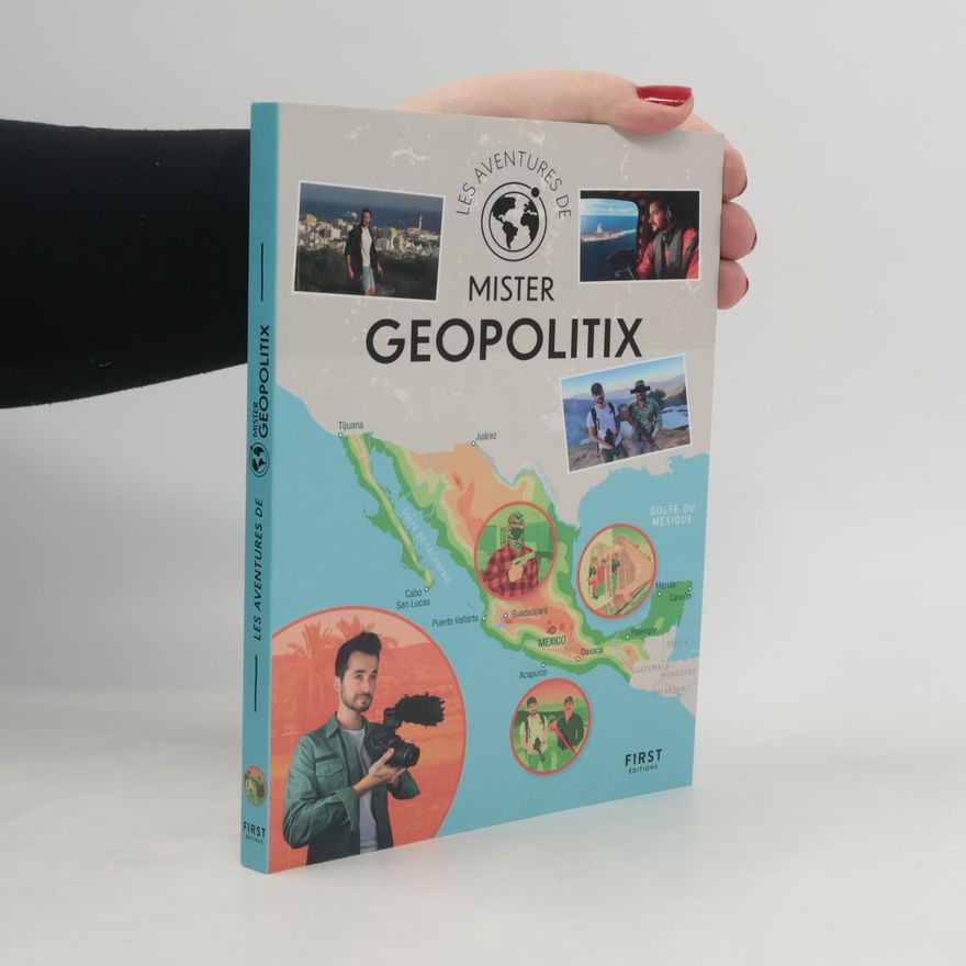 Mister Geopolitix Les aventures de Mister Geopolitix