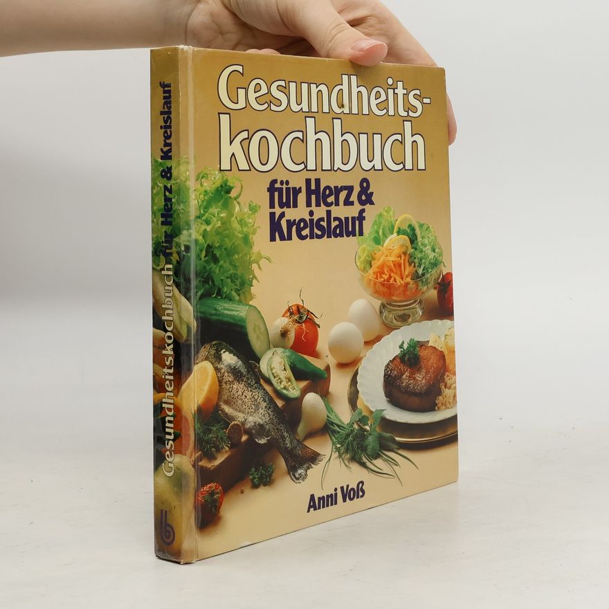 Anni Voss Gesundheitskochbuch für Herz & Kreislauf