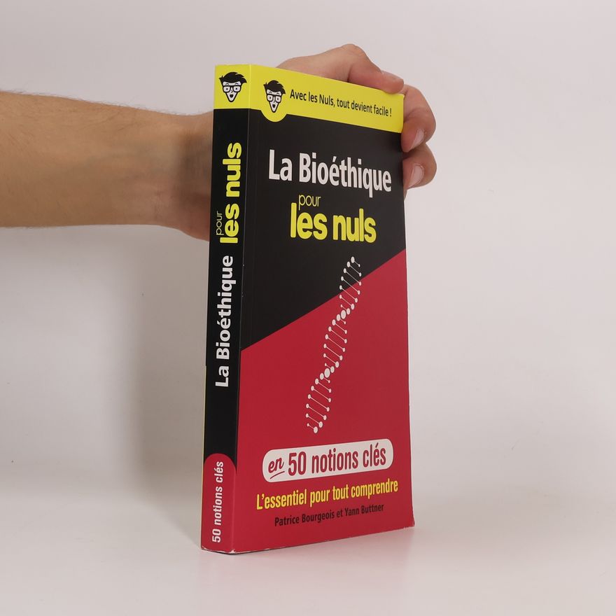 Yann Buttner La bioéthique pour les nuls en 50 notions clés