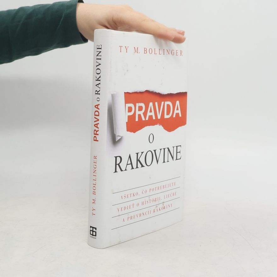 Ty M. Bollinger Pravda o rakovine