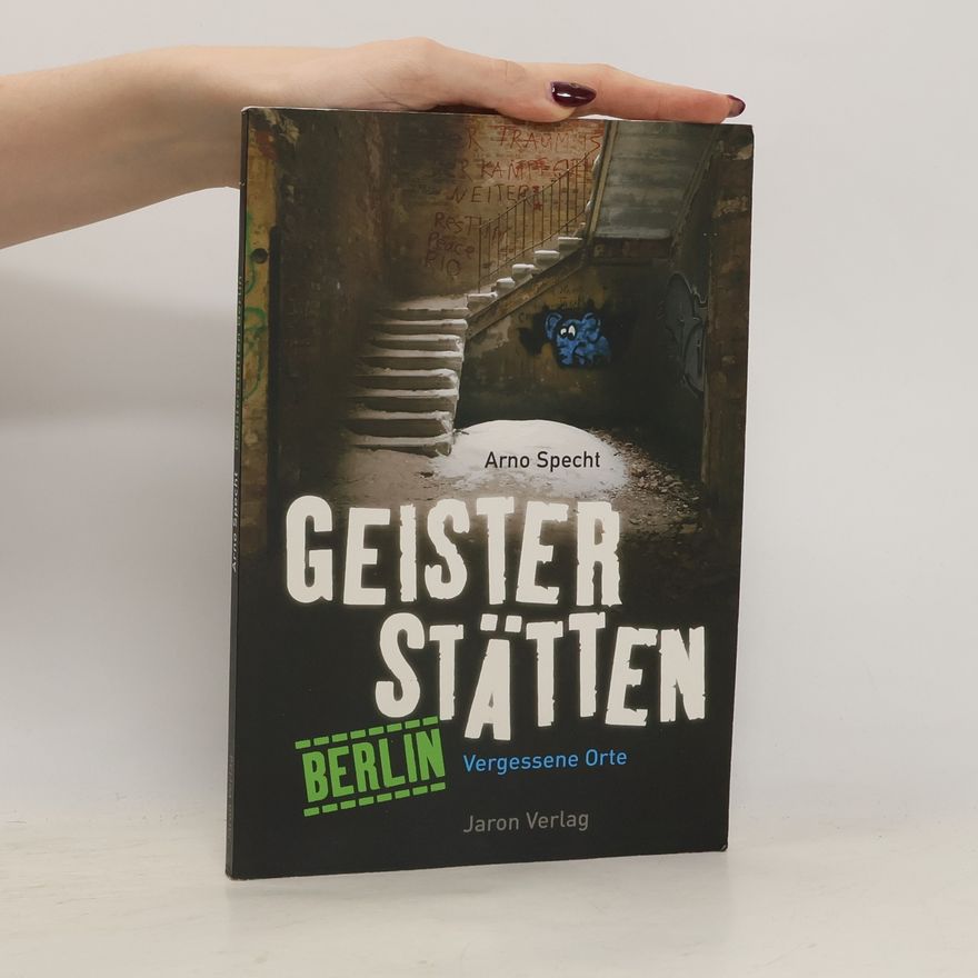 Arno Specht Geisterstätten Berlin
