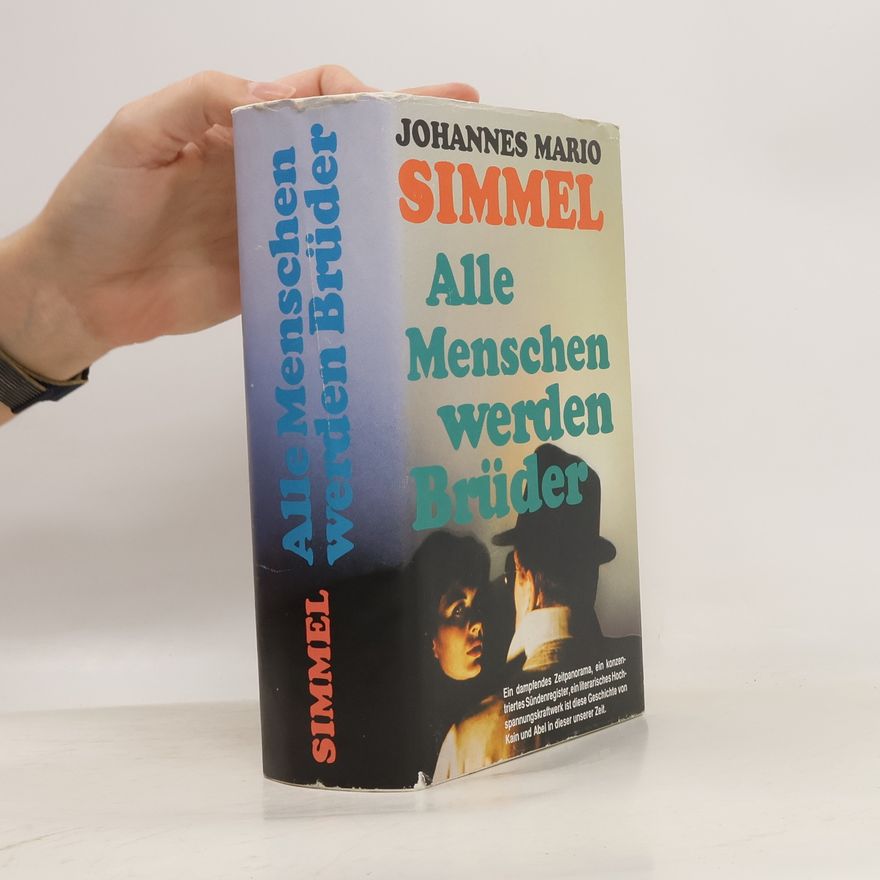 Johannes Mario Simmel Alle Menschen werden Brüder