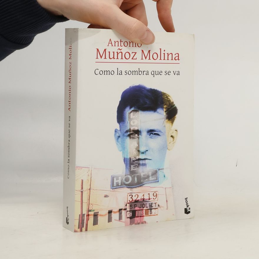 Antonio Muñoz Molina Como la sombra que se va