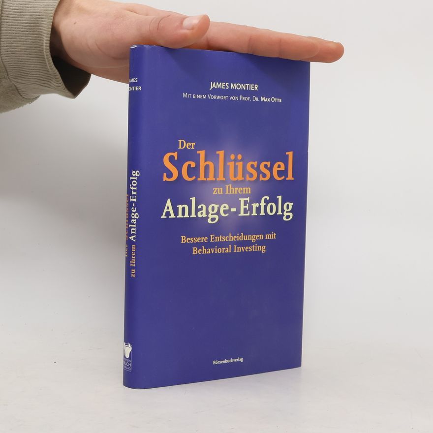 James Montier Der Schlüssel zu Ihrem Anlage-Erfolg