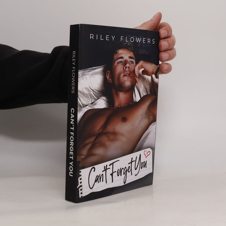 Riley Flowers Irresistible Love Stories - 1: Can't Forget You
