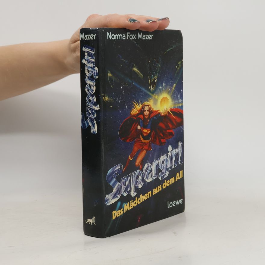 Norma Fox Mazer Supergirl. Das Mädchen aus dem All. Das Buch zum Film
