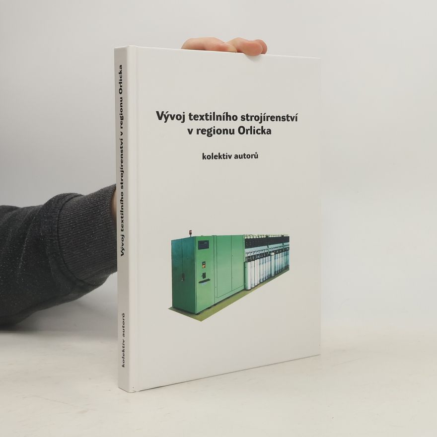 Václav Klička Vývoj textilního strojírenství v regionu Orlicka