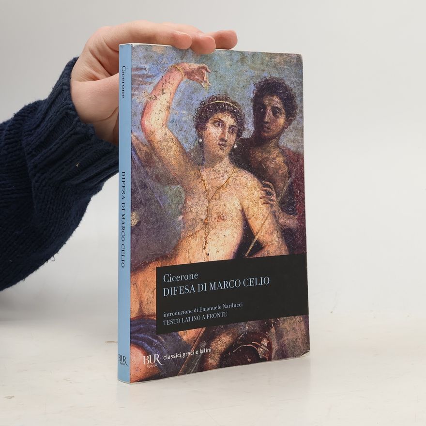 Marcus Tullius Cicero Classici greci e latini - 695: Difesa di Marco Celio