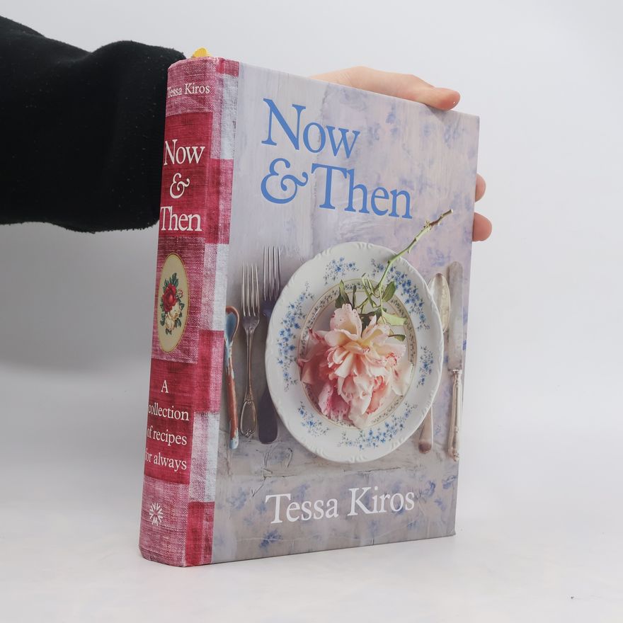 Tessa Kiros Now & Then