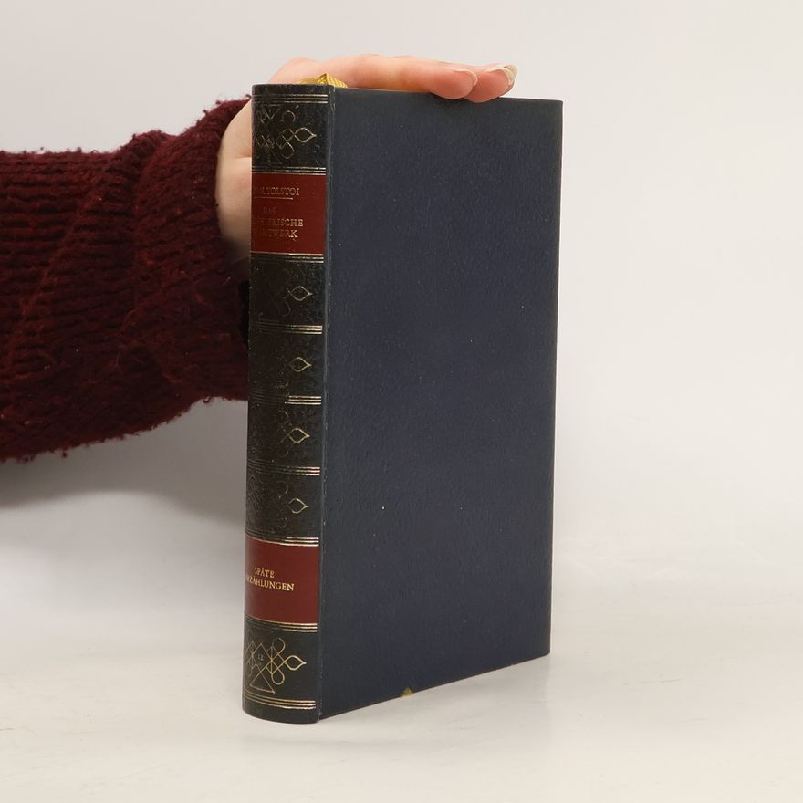 Leone Tolstoi Das erzählerische Gesamtwerk 12. Späte Erzählungen
