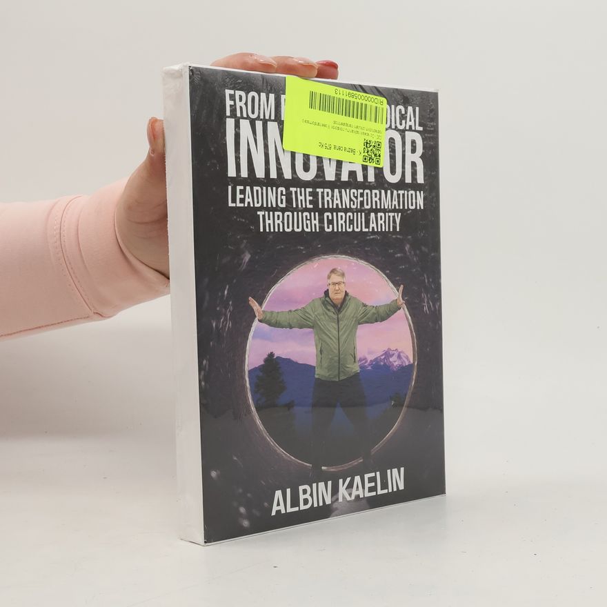Albin Kaelin From Rebel to Radical Innovator