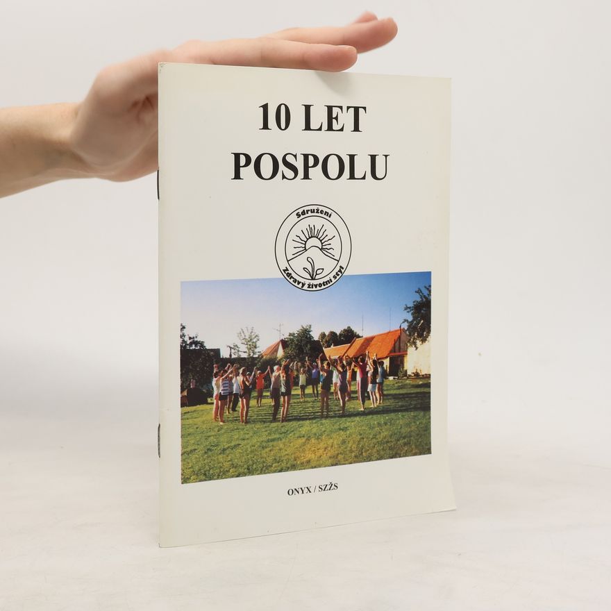 Kolektiv autorů 10 let pospolu