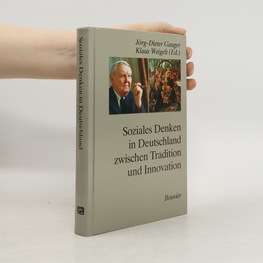 Jörg-Dieter Gauger Soziales Denken in Deutschland zwischen Tradition und Innovation