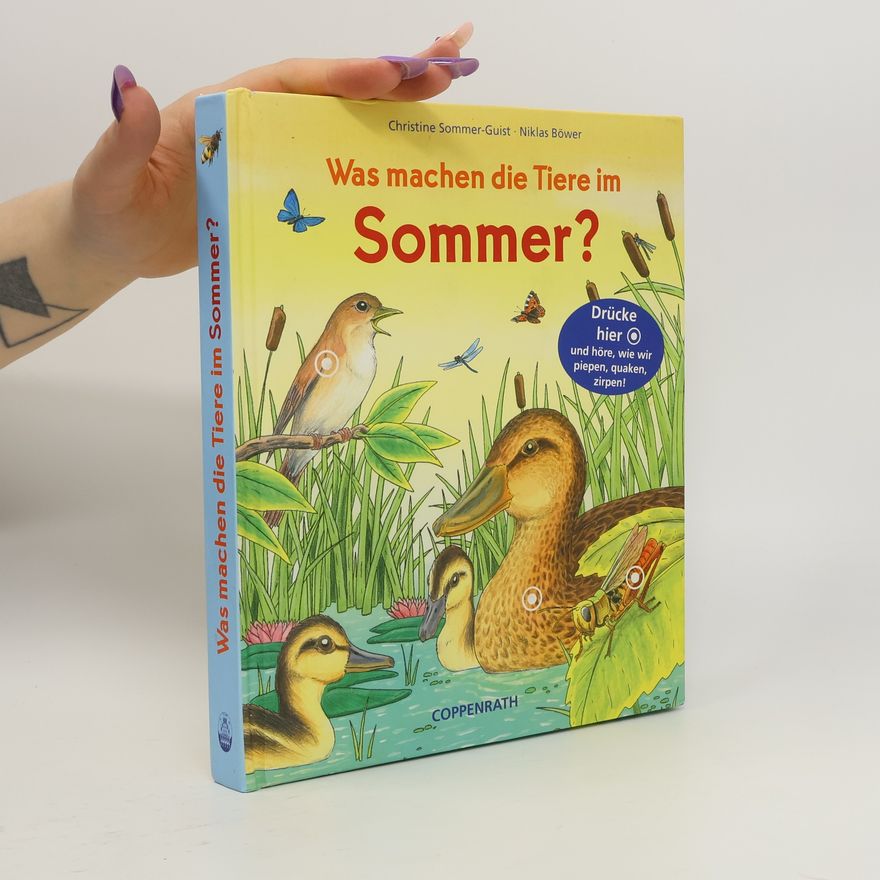 Christine Sommer-Guist Was machen die Tiere im Sommer?