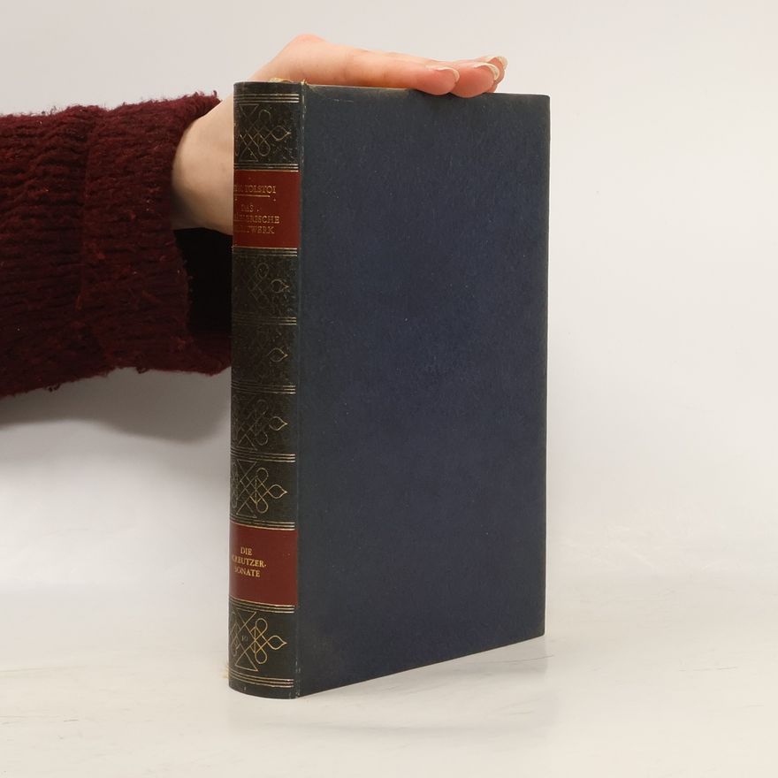Leone Tolstoi Das erzählerische Gesamtwerk 10. Die Kreuzersonate
