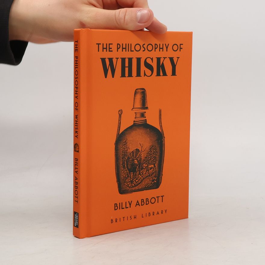 Billy Abbott The Philosophy of Whisky