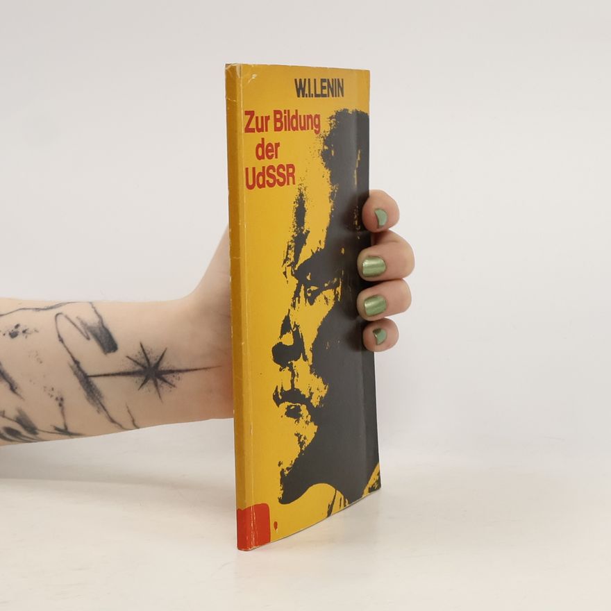 Vladimir Iljič Lenin Zur Bildung der UdSSR