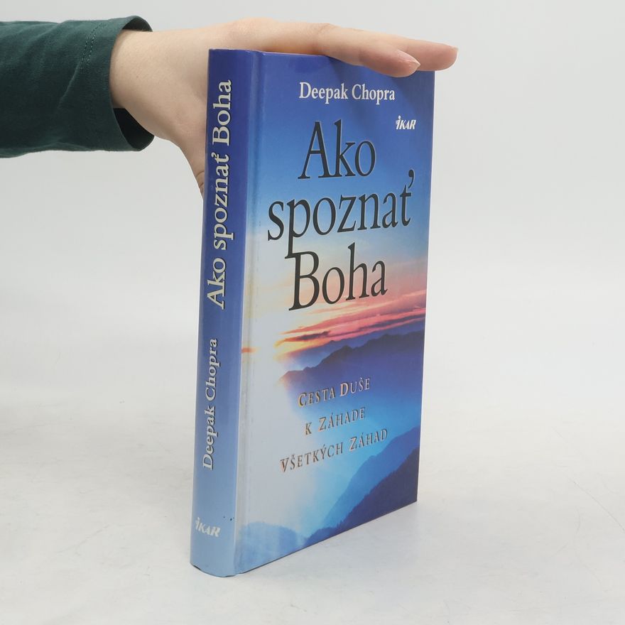 Deepak Chopra Ako spoznať Boha