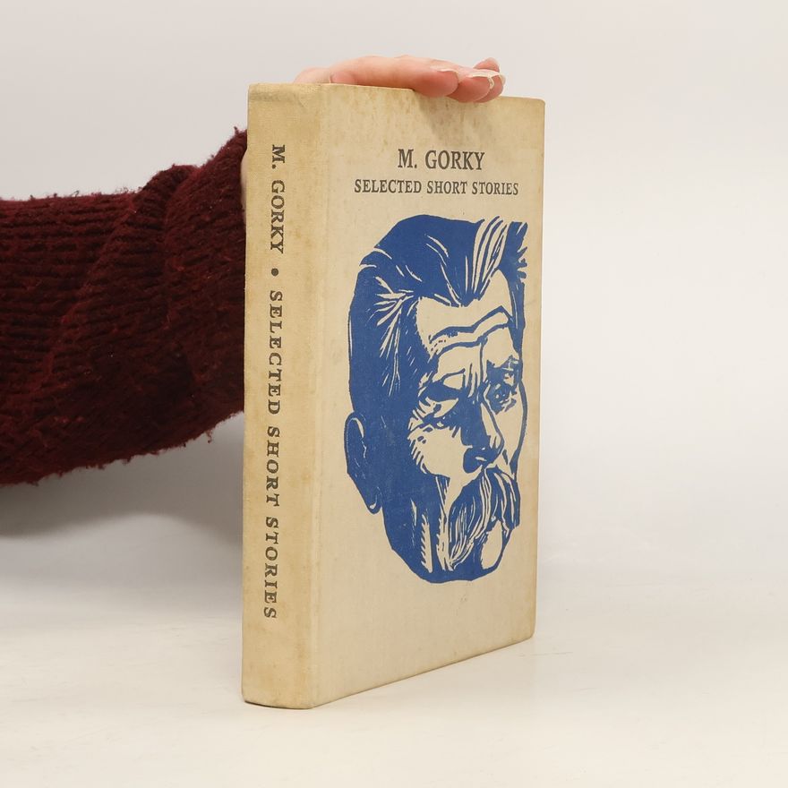 Maxim Gorkij Selected Short Stories