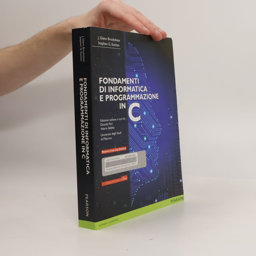 Valeria Seidita Fondamenti di informatica e programmazione in C. Con eText. Con e-book. Con espansione online. Edizione italiana a cura di: Daniele Peri, Valeria Seidita, Università degli Studi di Palermo