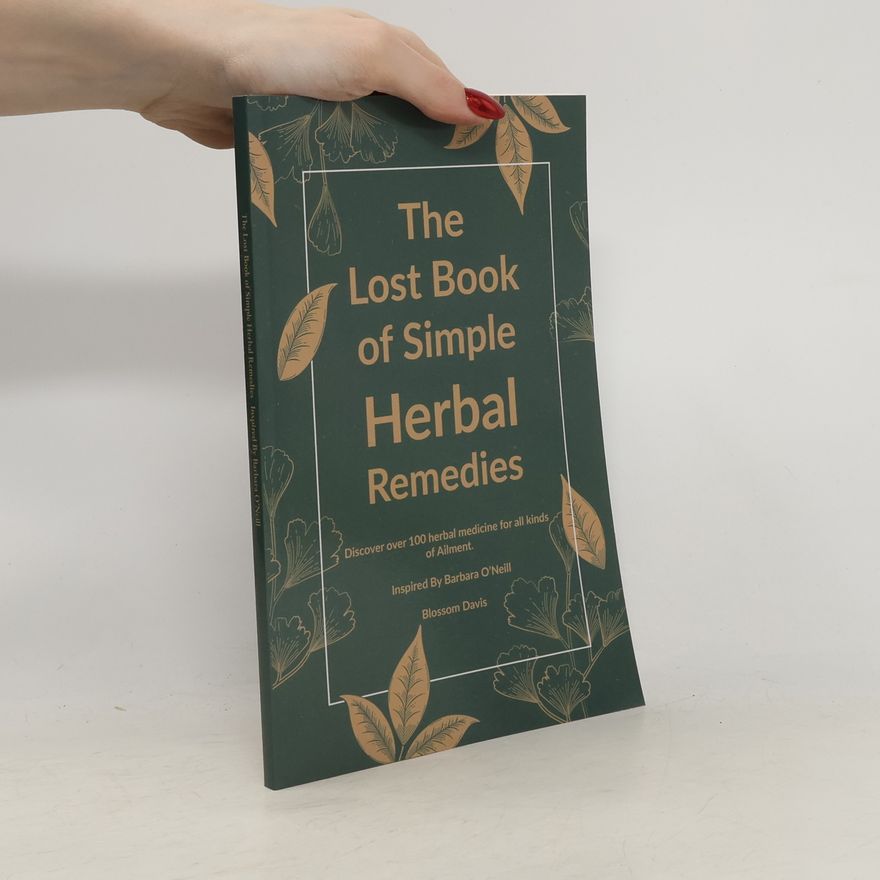 Blossom Davis Lost Book of Simple Herbal Remedies