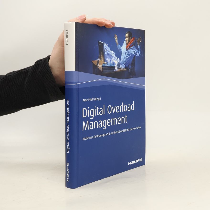 Arne Prieß Digital Overload Management