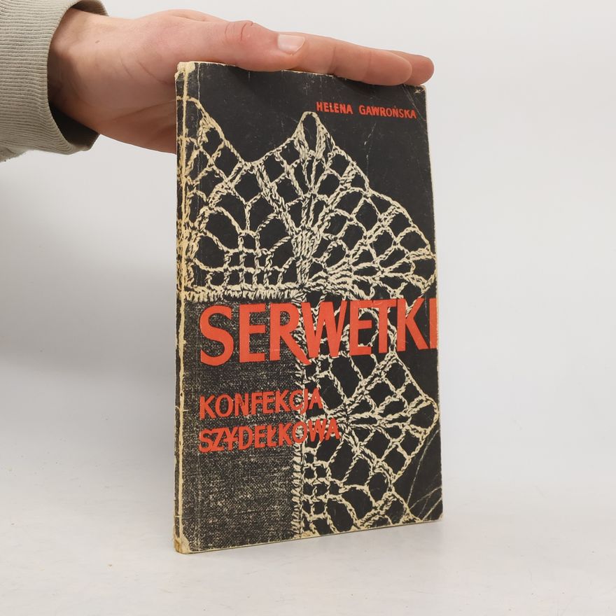 Helena Gawrońska Serwetki. Konfekcja Szydełkowa