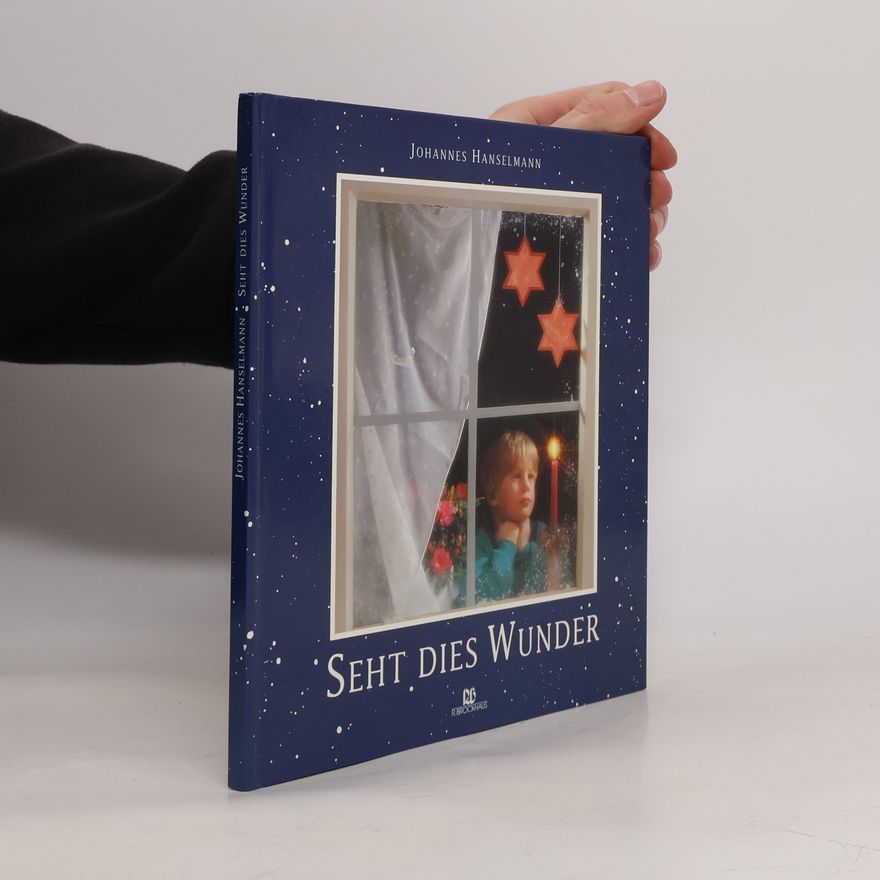 Johannes Hanselmann Seht dies Wunder
