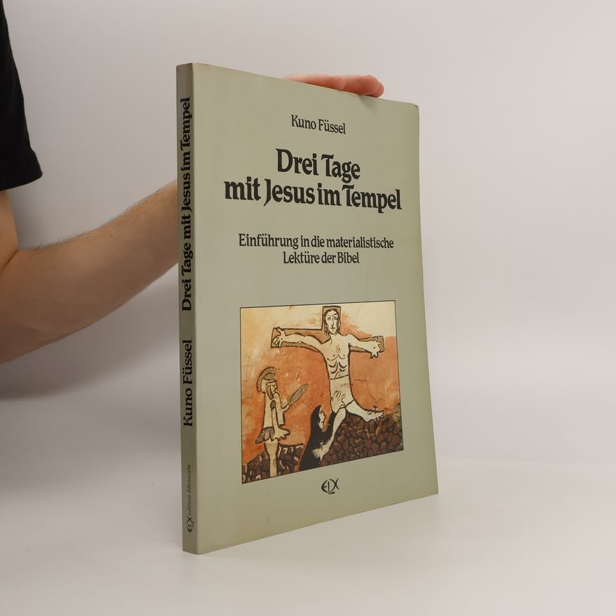 Kuno Füssel Drei Tage mit Jesus im Tempel