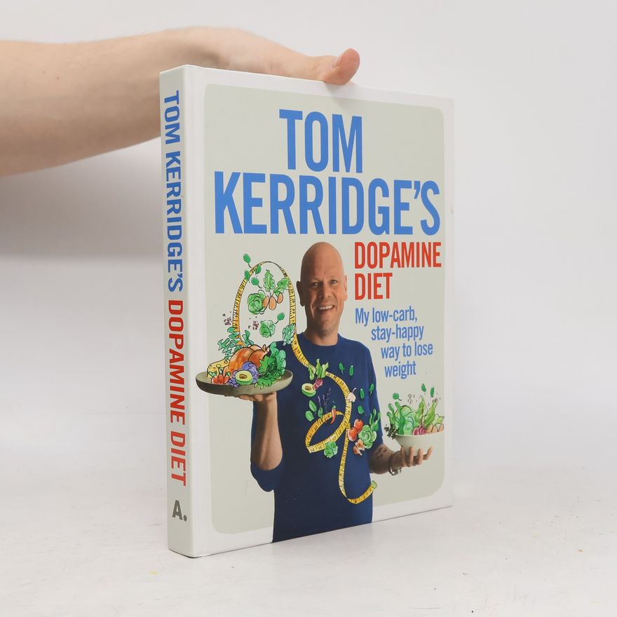 Tom Kerridge Tom Kerridge's Dopamine Diet