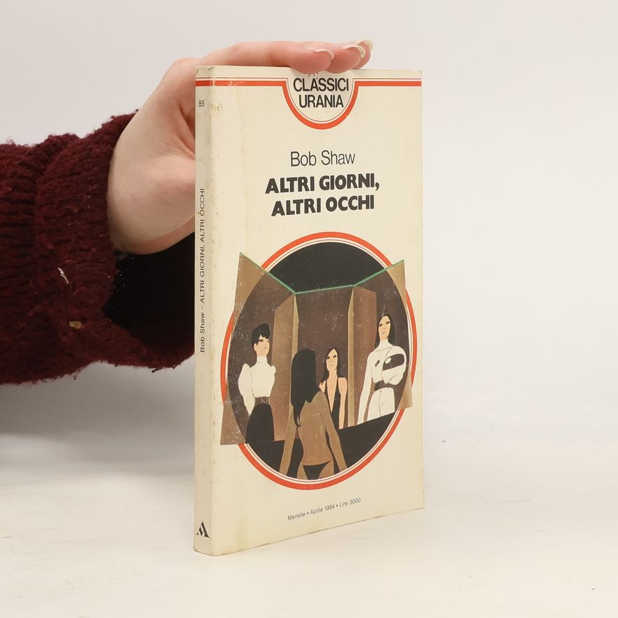 Bob Shaw Altri giorni, altri occhi