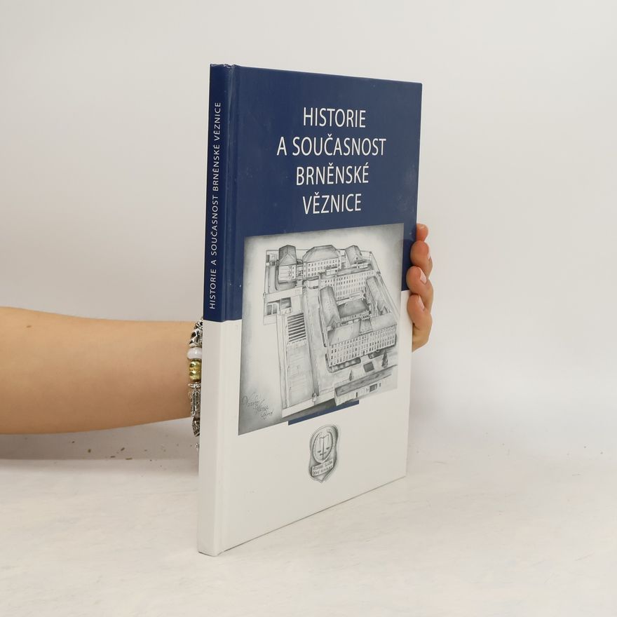 AA.VV. Historie a současnost brněnské věznice