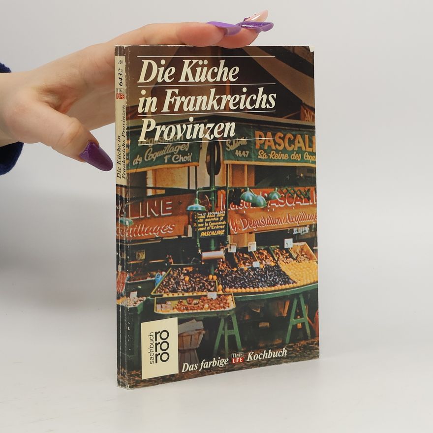 M. F. K. Fisher Die Küche in Frankreichs Provinzen