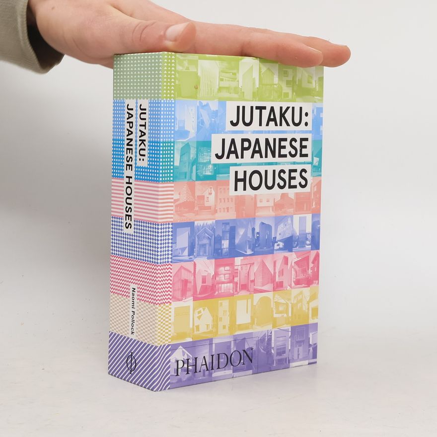 Naomi Pollock Jutaku: Japanese Houses