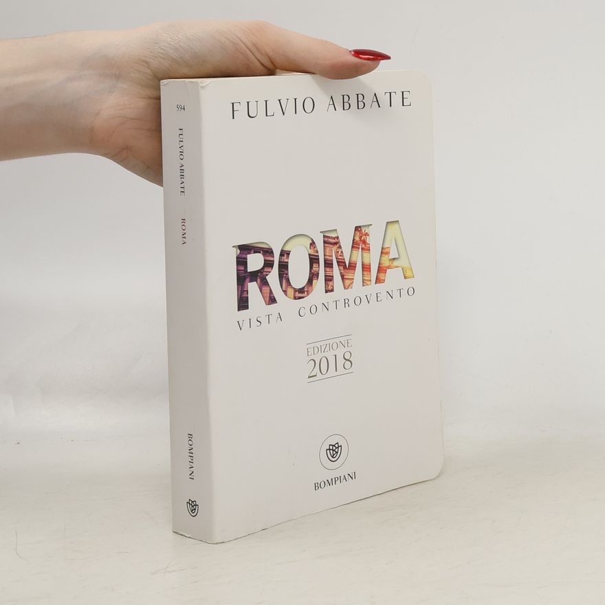 Fulvio Abbate Tascabili varia: Roma vista controvento - Edizione 2018