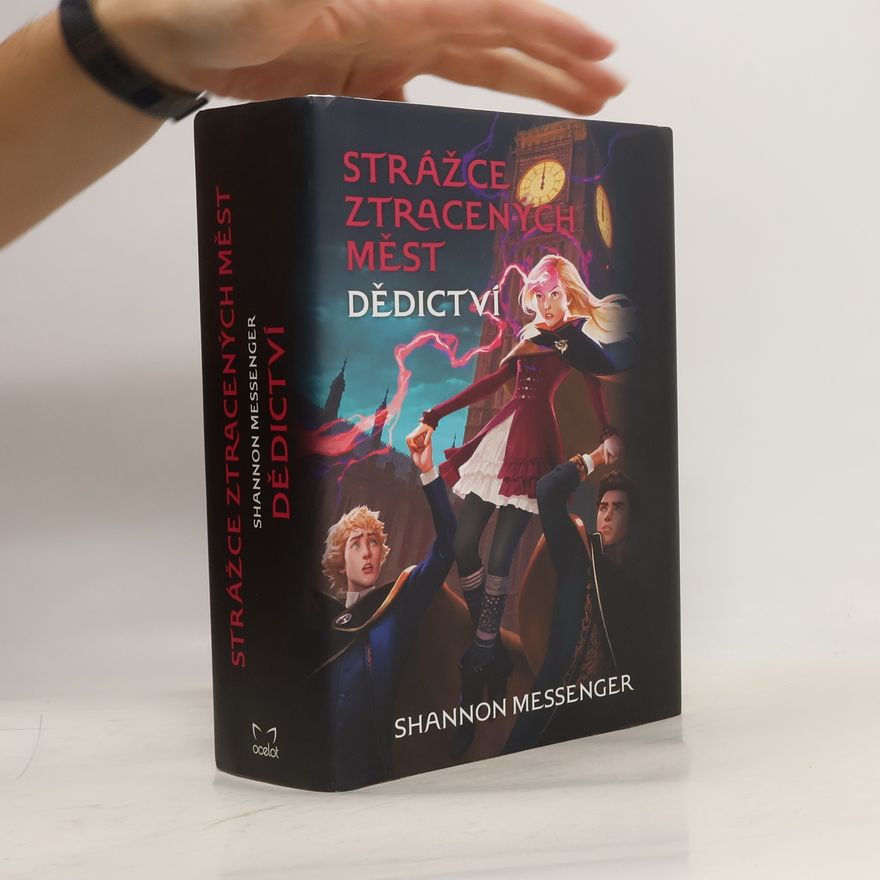 Shannon Messenger Strážce ztracených měst. Dědictví