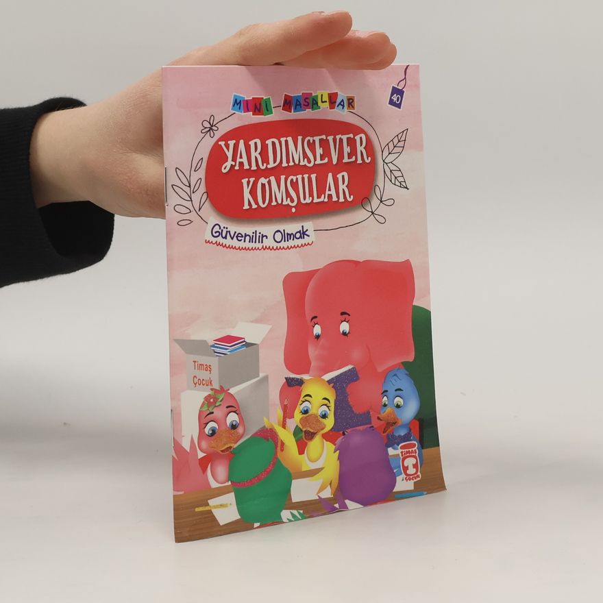 Nalan Aktas Sönmez Mini Masallar - 4: Yardımsever Komşular