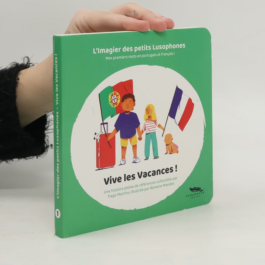 Romane Mendes L'Imagier des petits Lusophones - 1: Vive les Vacances !