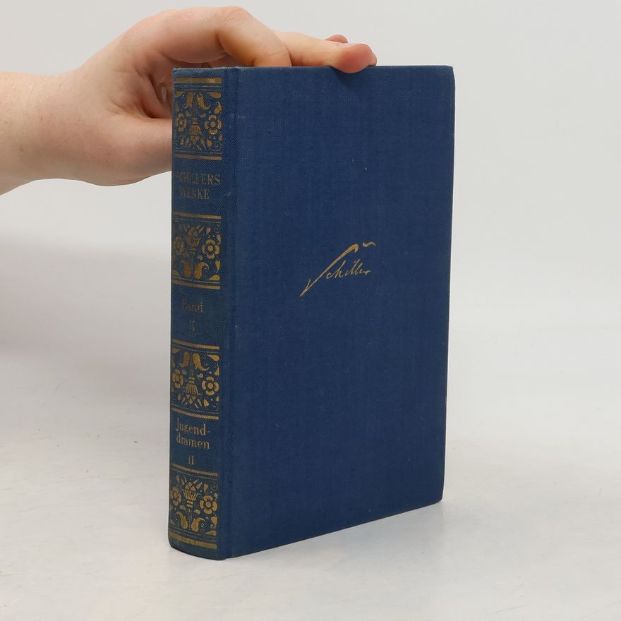 Friedrich Schiller Schillers Werke in 6 Bänden. Jugenddramen II