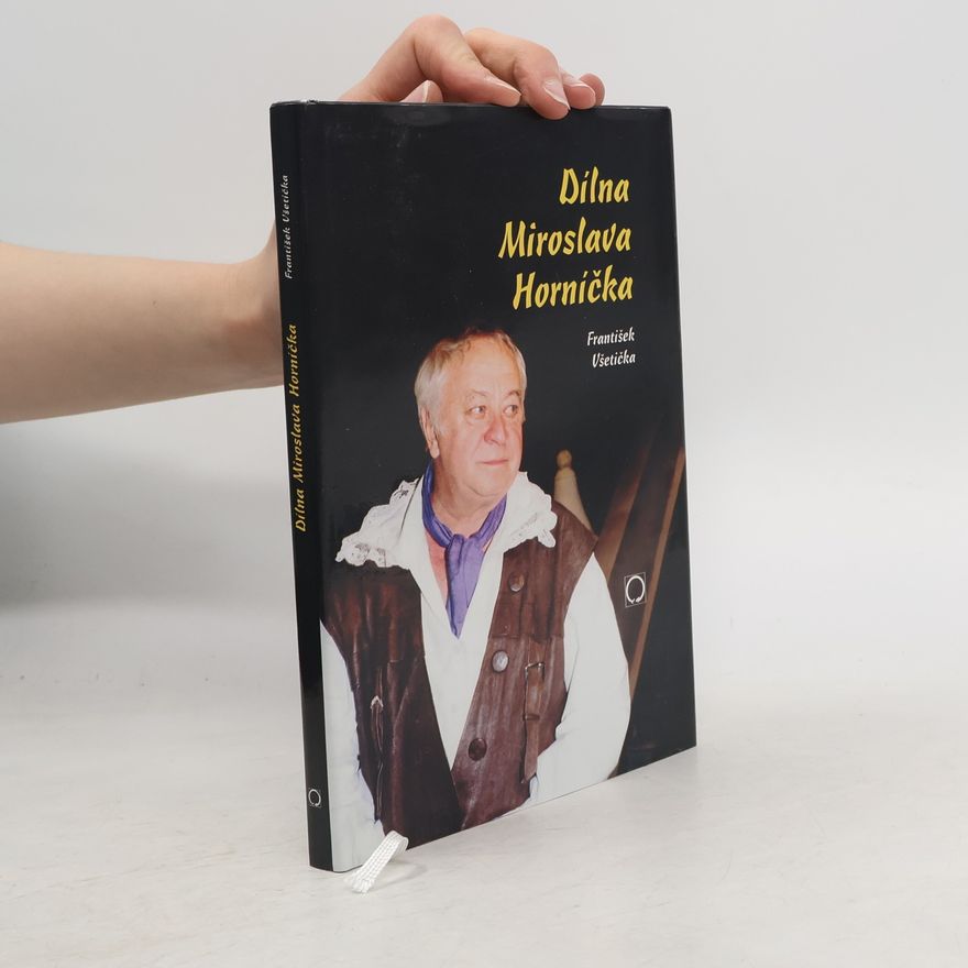 František Všetička Dílna Miroslava Horníčka