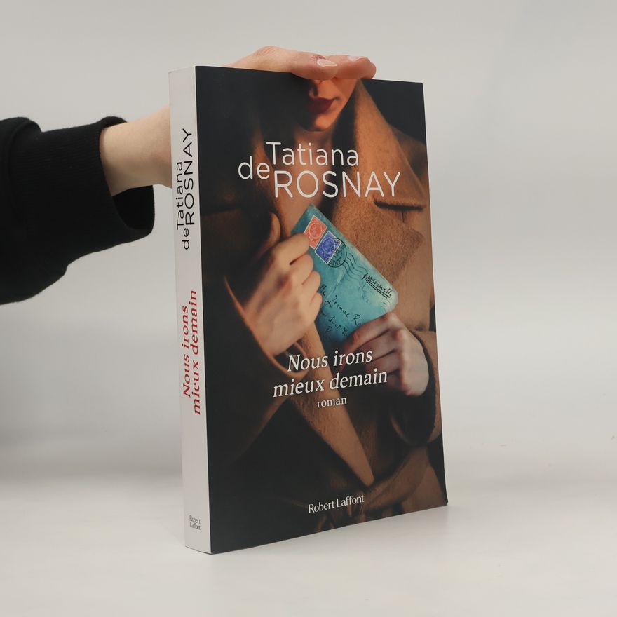 Tatiana de Rosnay Nous irons mieux demain